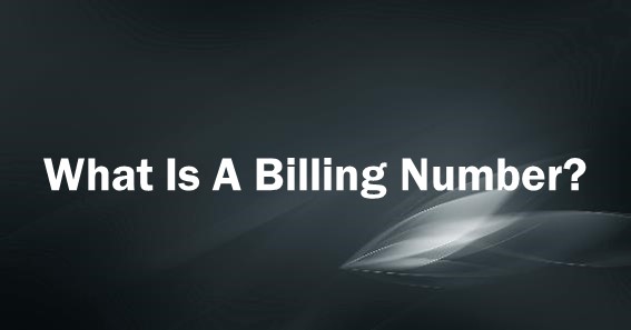 What Is A Billing Number